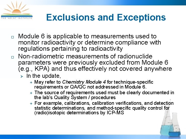 Exclusions and Exceptions ¨ ¨ Module 6 is applicable to measurements used to monitor