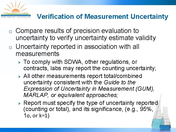 Verification of Measurement Uncertainty ¨ ¨ Compare results of precision evaluation to uncertainty to