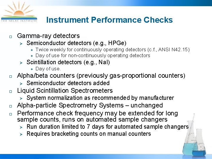 Instrument Performance Checks ¨ Gamma-ray detectors Ø Semiconductor detectors (e. g. , HPGe) ª