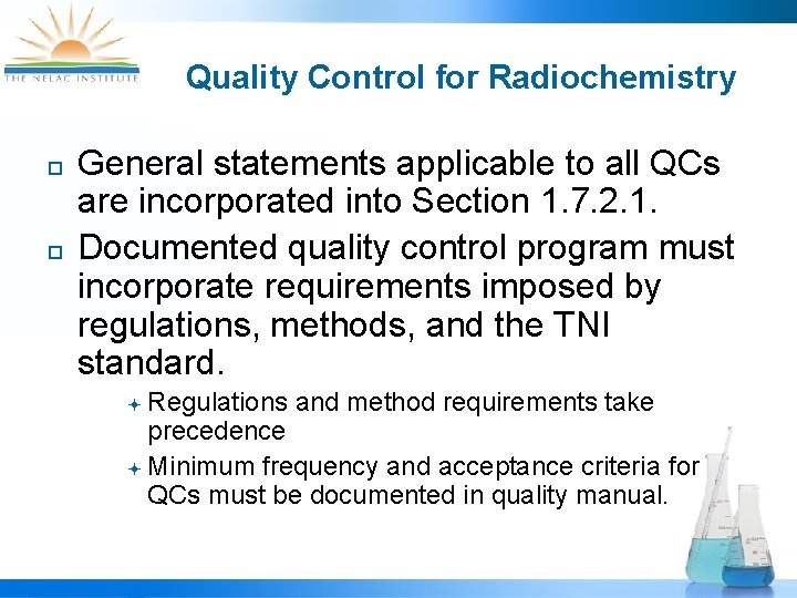 Quality Control for Radiochemistry ¨ ¨ General statements applicable to all QCs are incorporated