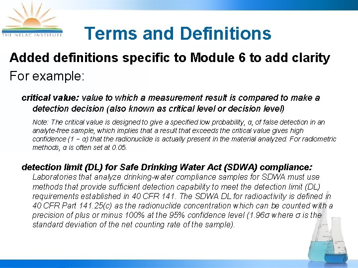 Terms and Definitions Added definitions specific to Module 6 to add clarity For example: