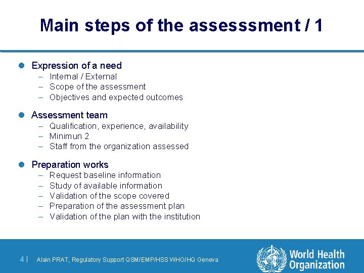 Main steps of the assesssment / 1 l Expression of a need – Internal