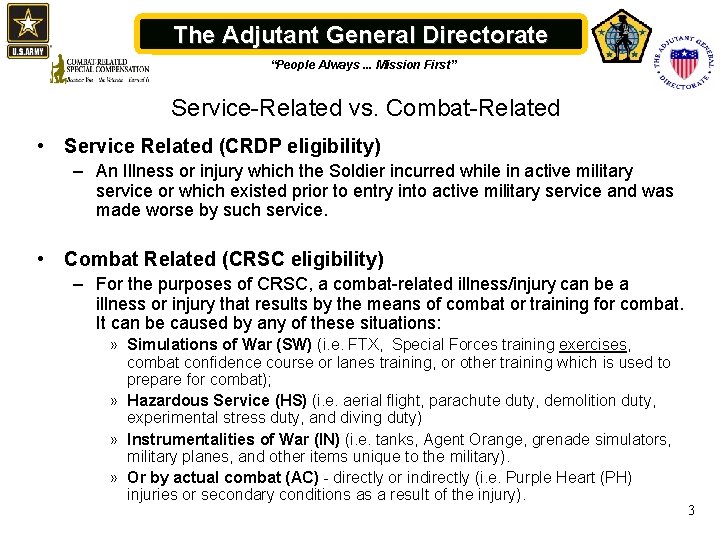 The Adjutant General Directorate “People Always. . . Mission First” Service-Related vs. Combat-Related •