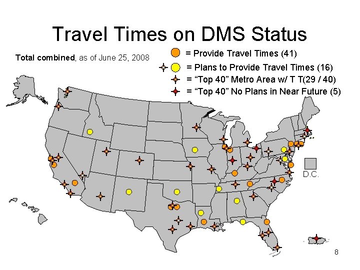 Travel Times on DMS Status Total combined, as of June 25, 2008 = Provide