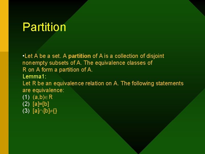 Partition • Let A be a set. A partition of A is a collection