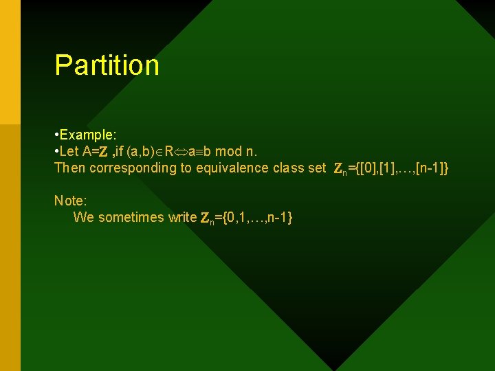 Partition • Example: • Let A=Z , if (a, b) R a b mod