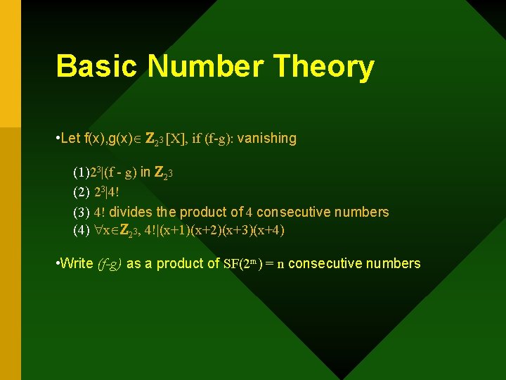 Basic Number Theory • Let f(x), g(x) Z 23 [X], if (f-g): vanishing (1)23|(f