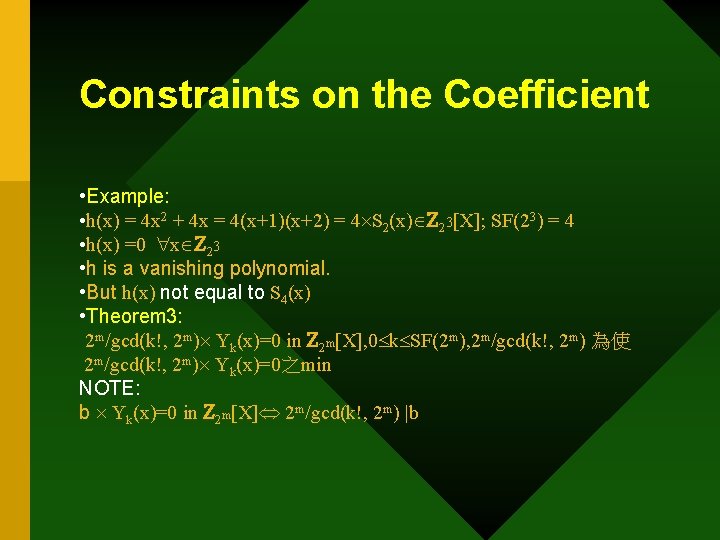 Constraints on the Coefficient • Example: • h(x) = 4 x 2 + 4