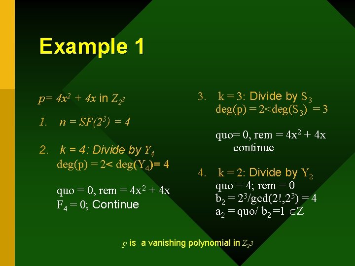 Example 1 p= 4 x 2 + 4 x in Z 23 1. n