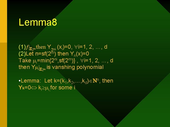 Lemma 8 (1) Z 2 then Y 2 ni (xi)=0, i=1, 2, …, d