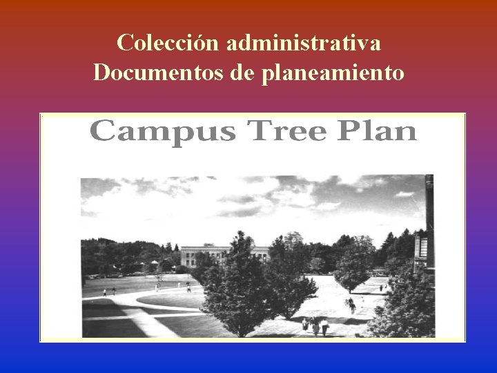 Colección administrativa Documentos de planeamiento 