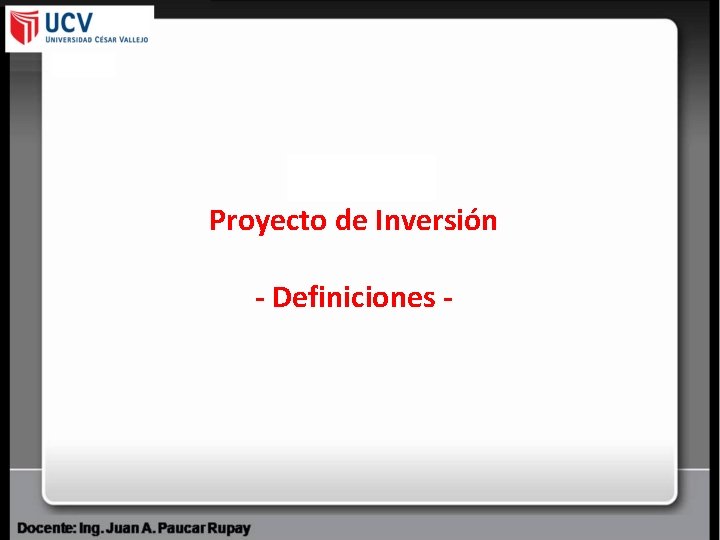 Proyecto de Inversión - Definiciones - 