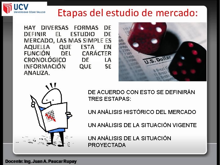 Etapas del estudio de mercado: HAY DIVERSAS FORMAS DE DEFINIR EL ESTUDIO DE MERCADO,