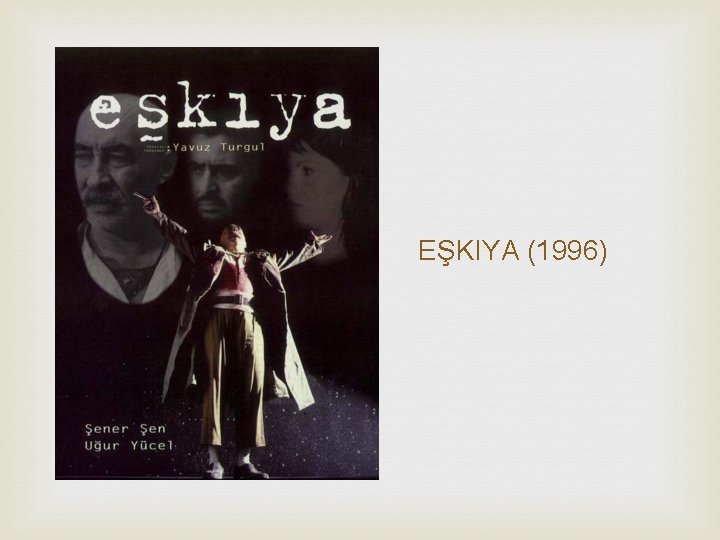 EŞKIYA (1996) 