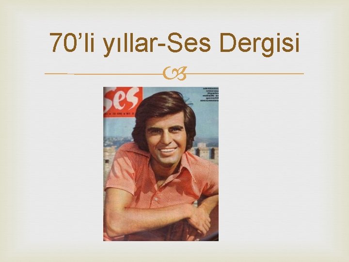 70’li yıllar-Ses Dergisi 