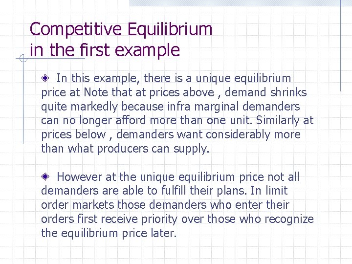 Competitive Equilibrium in the first example In this example, there is a unique equilibrium