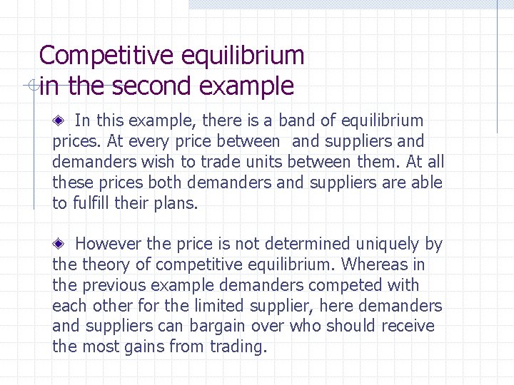 Competitive equilibrium in the second example In this example, there is a band of