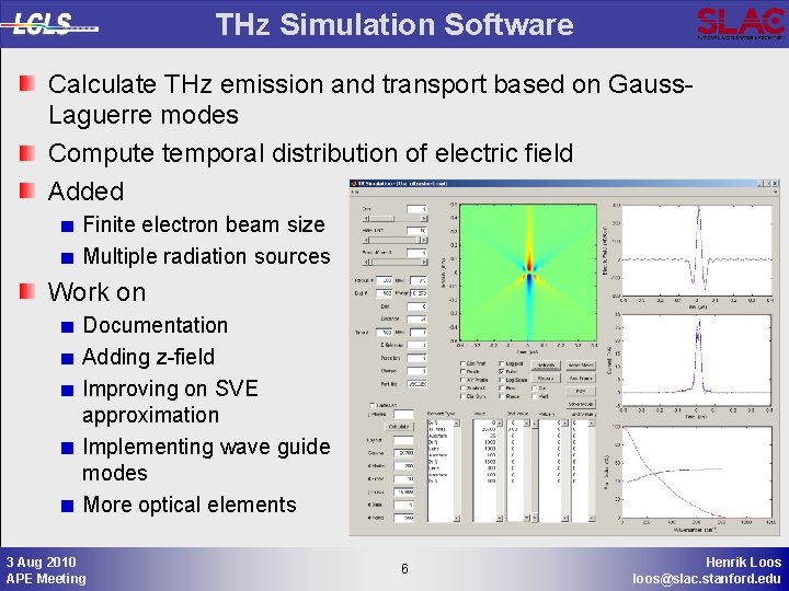 THz Simulation Software Calculate THz emission and transport based on Gauss. Laguerre modes Compute
