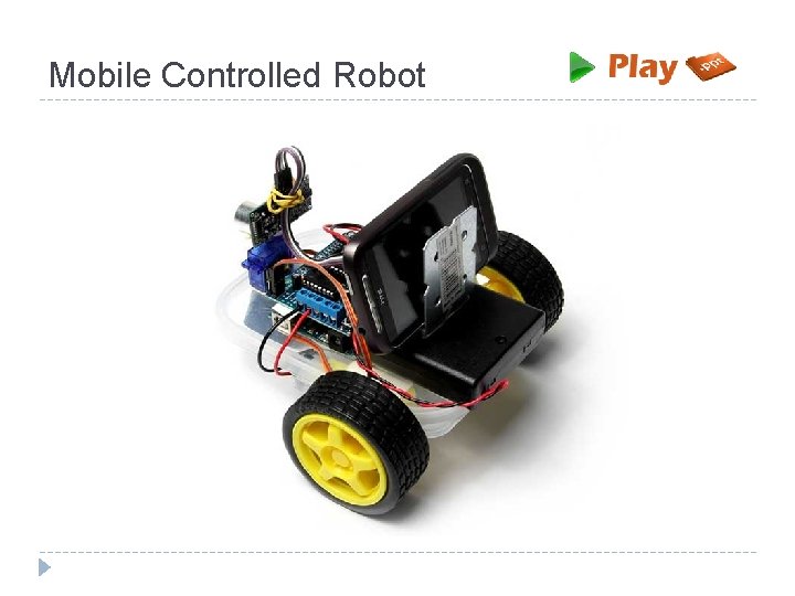 Mobile Controlled Robot 