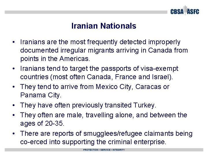 Iranian Nationals • Iranians are the most frequently detected improperly documented irregular migrants arriving