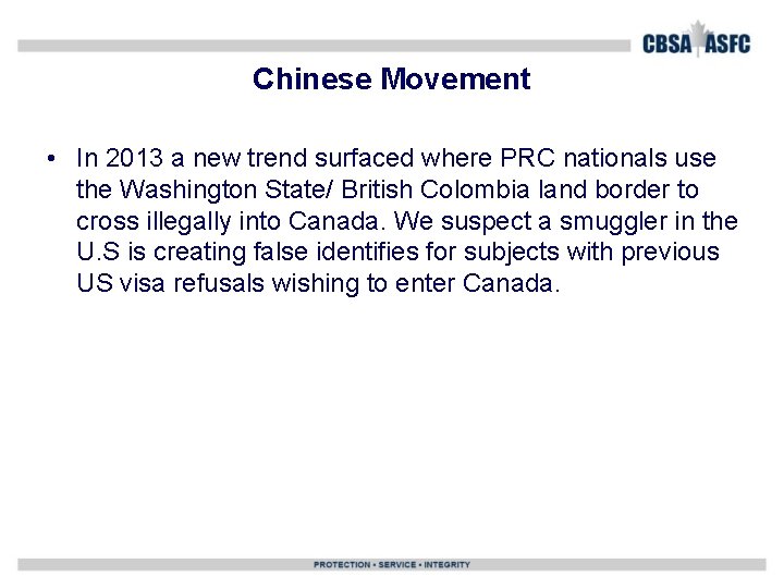 Chinese Movement • In 2013 a new trend surfaced where PRC nationals use the