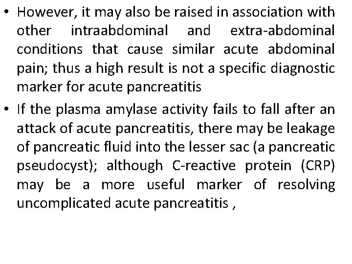  • However, it may also be raised in association with other intraabdominal and