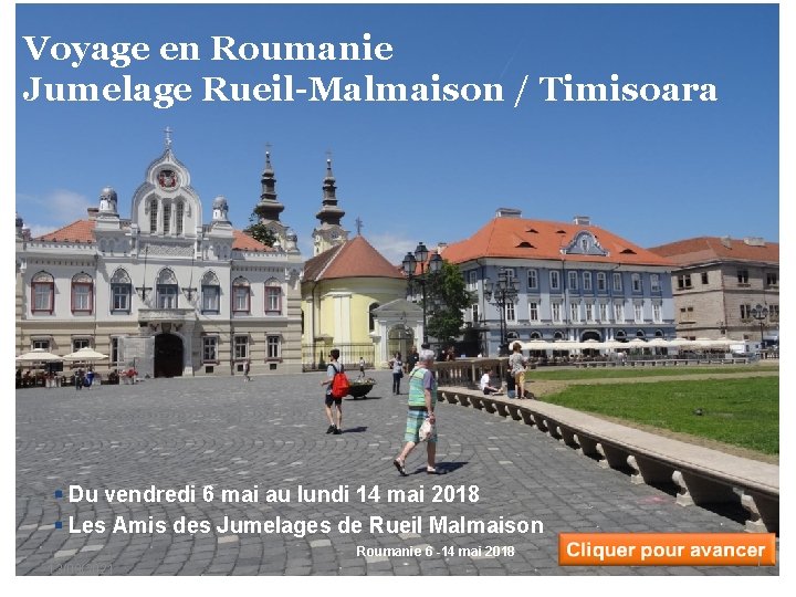 Voyage en Roumanie Jumelage Rueil-Malmaison / Timisoara § Du vendredi 6 mai au lundi