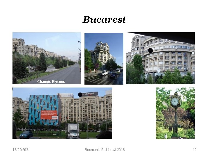 Bucarest Champs Elysées 13/09/2021 Roumanie 6 -14 mai 2018 10 