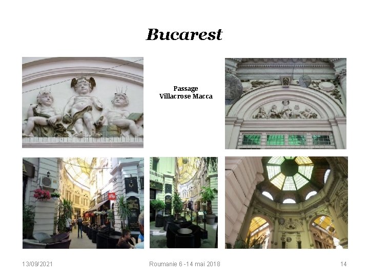 Bucarest Passage Villacrose Macca 13/09/2021 Roumanie 6 -14 mai 2018 14 