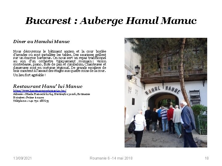 Bucarest : Auberge Hanul Manuc Diner au Hanului Manuc Nous découvrons le bâtiment ancien