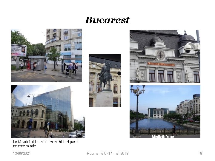 Bucarest Médiathèque Le Novotel allie un bâtiment historique et un mur miroir 13/09/2021 Roumanie