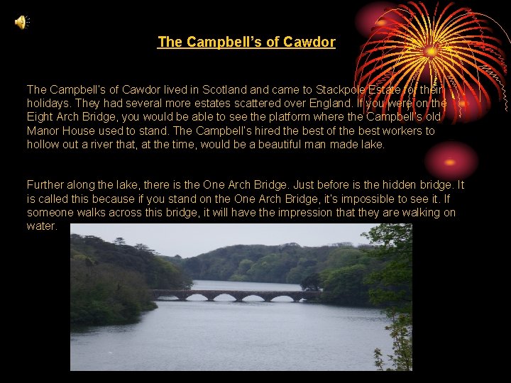 The Campbell’s of Cawdor The Campbell‘s of Cawdor lived in Scotland came to Stackpole