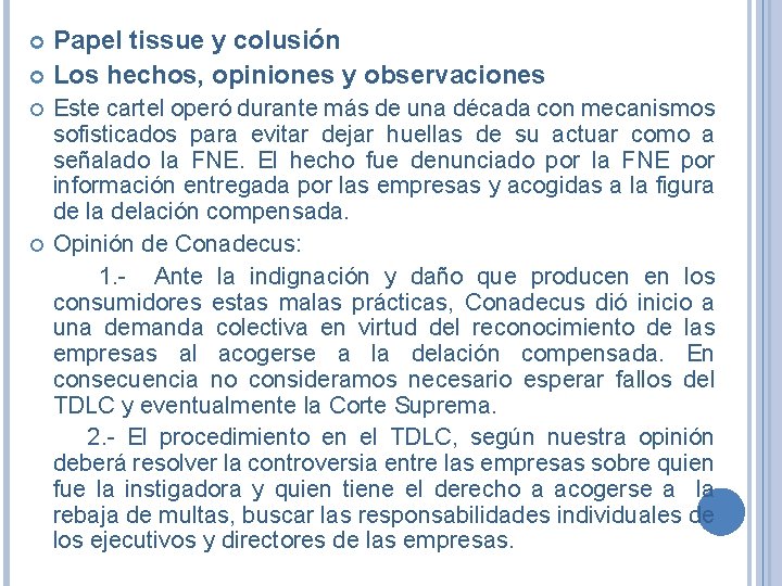 Papel tissue y colusión Los hechos, opiniones y observaciones Este cartel operó durante más