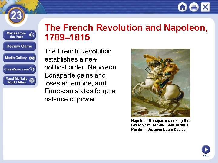 The French Revolution and Napoleon, 1789– 1815 The French Revolution establishes a new political