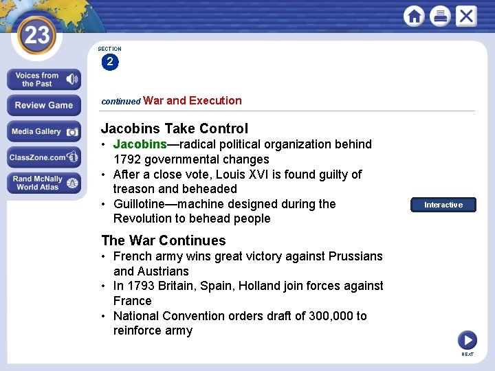SECTION 2 continued War and Execution Jacobins Take Control • Jacobins—radical political organization behind