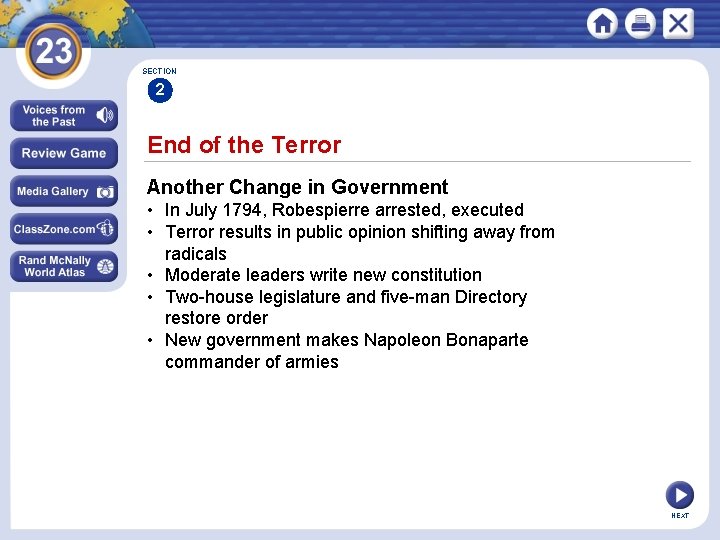 SECTION 2 End of the Terror Another Change in Government • In July 1794,