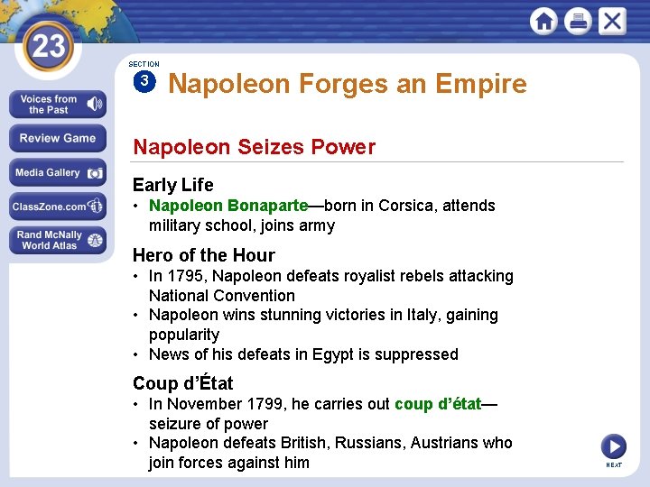 SECTION 3 Napoleon Forges an Empire Napoleon Seizes Power Early Life • Napoleon Bonaparte—born