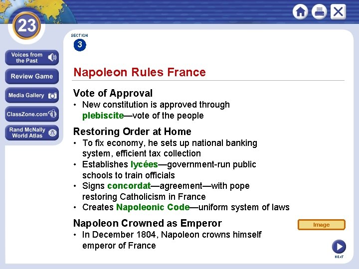 SECTION 3 Napoleon Rules France Vote of Approval • New constitution is approved through