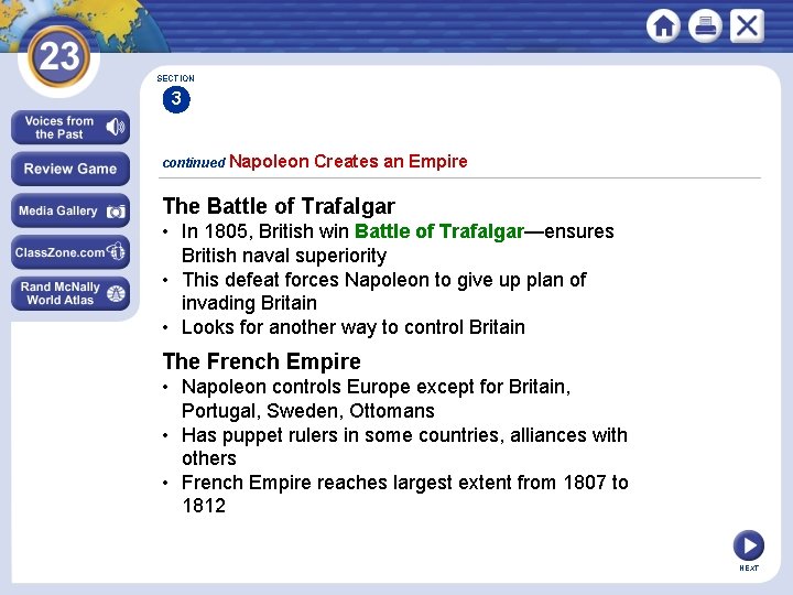 SECTION 3 continued Napoleon Creates an Empire The Battle of Trafalgar • In 1805,