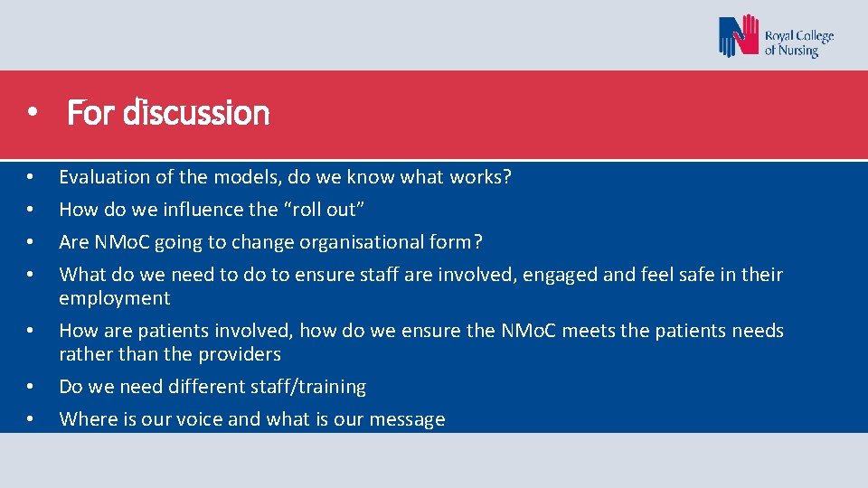  • For discussion • • Evaluation of the models, do we know what