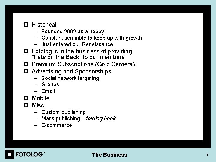 Historical – Founded 2002 as a hobby – Constant scramble to keep up with