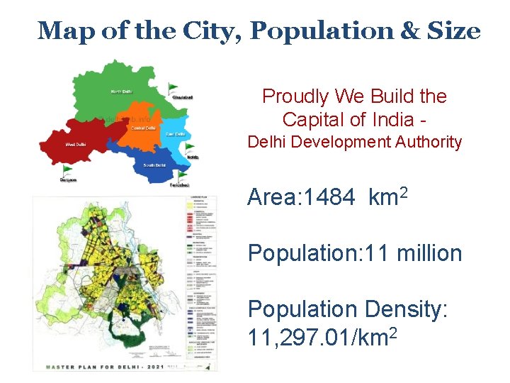 Map of the City, Population & Size Proudly We Build the Capital of India