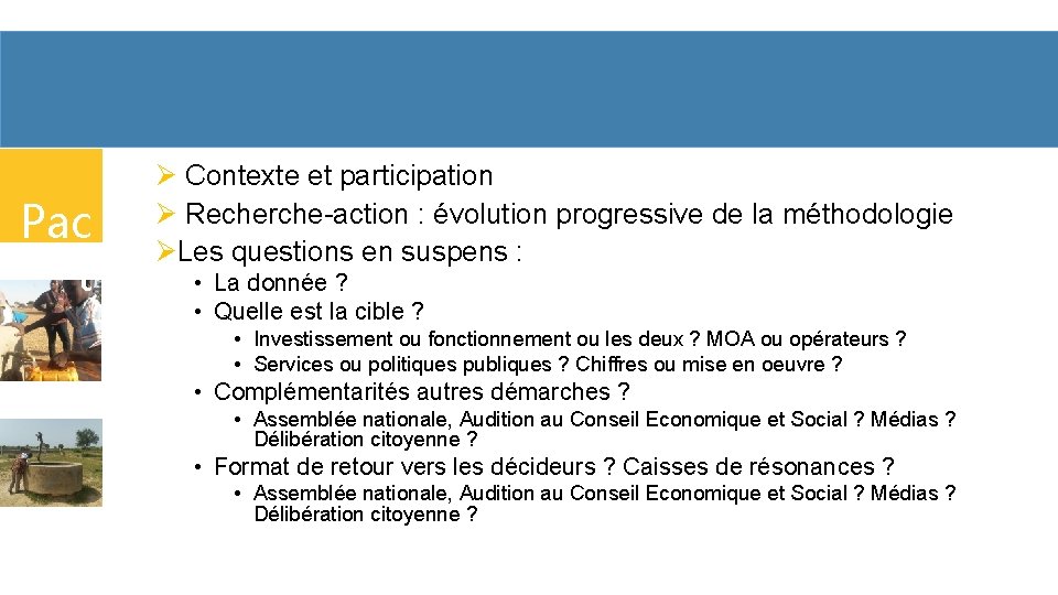 Pac t Ø Contexte et participation Ø Recherche-action : évolution progressive de la méthodologie