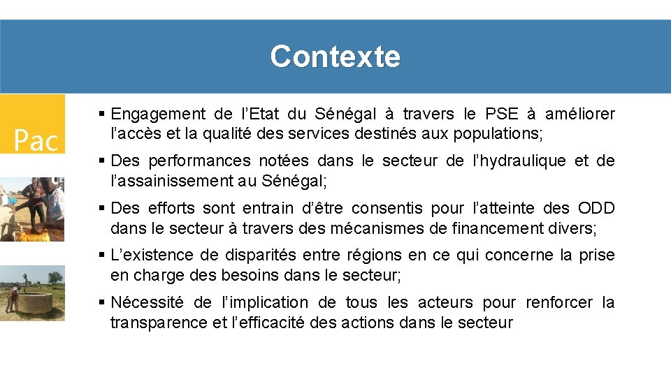 Contexte Pac t § Engagement de l’Etat du Sénégal à travers le PSE à
