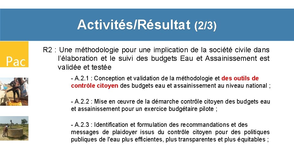 Activités/Résultat (2/3) Pac t R 2 : Une méthodologie pour une implication de la