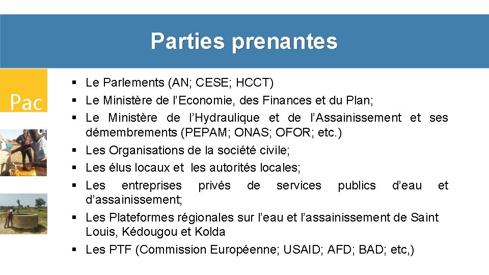 Parties prenantes Pac t § Le Parlements (AN; CESE; HCCT) § Le Ministère de