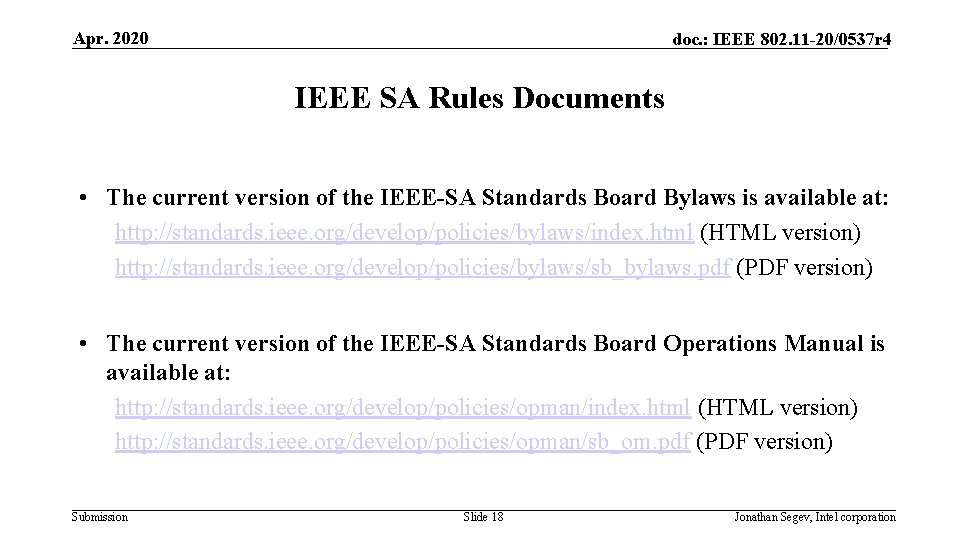 Apr. 2020 doc. : IEEE 802. 11 -20/0537 r 4 IEEE SA Rules Documents