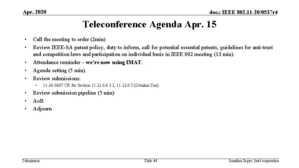Apr. 2020 doc. : IEEE 802. 11 -20/0537 r 4 Teleconference Agenda Apr. 15