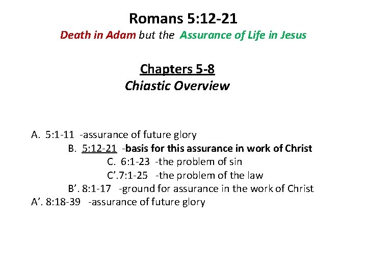 Romans 5: 12 -21 Death in Adam but the Assurance of Life in Jesus