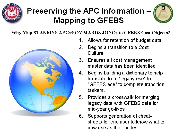 Preserving the APC Information – Mapping to GFEBS Why Map STANFINS APCs/SOMMARDS JONOs to